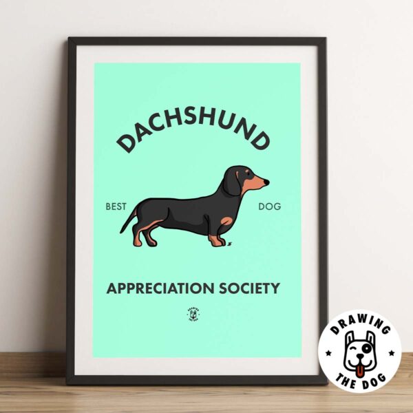 Dachshund Appreciation Society Print