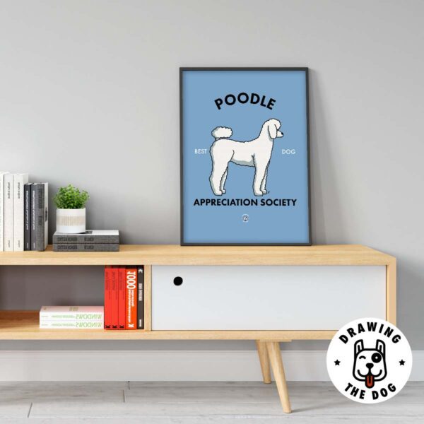 Poodle Appreciationa Society Print - Living Room Decor Drawing The Dog